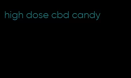 high dose cbd candy