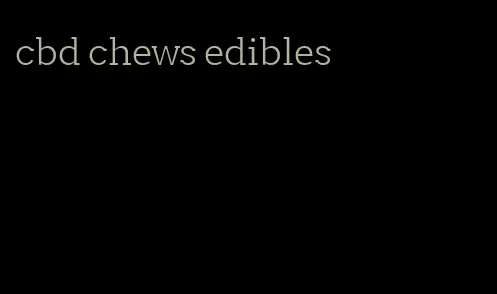 cbd chews edibles