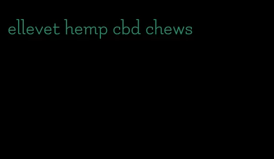 ellevet hemp cbd chews