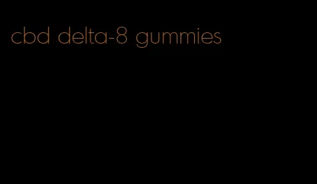 cbd delta-8 gummies