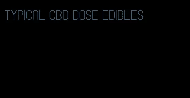 typical cbd dose edibles