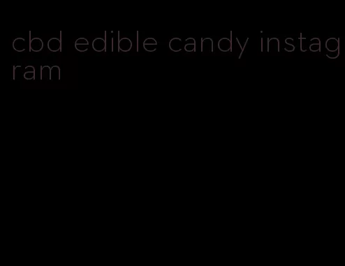 cbd edible candy instagram