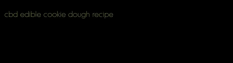 cbd edible cookie dough recipe