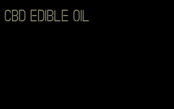 cbd edible oil