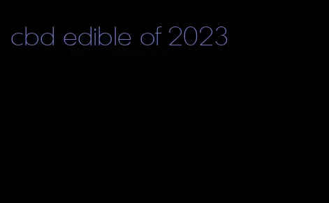 cbd edible of 2023