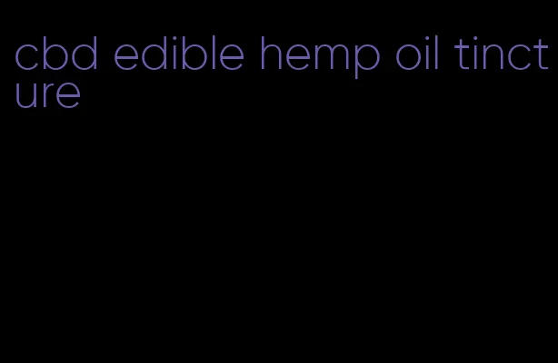 cbd edible hemp oil tincture