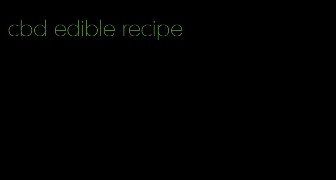 cbd edible recipe