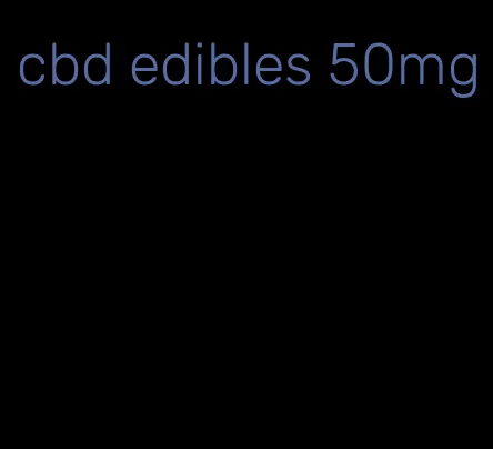 cbd edibles 50mg