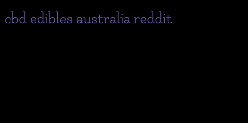 cbd edibles australia reddit