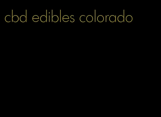 cbd edibles colorado