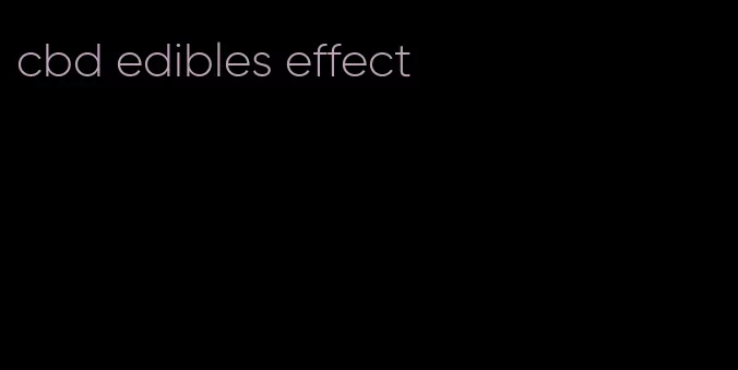 cbd edibles effect