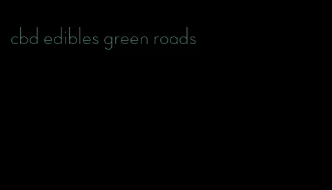 cbd edibles green roads