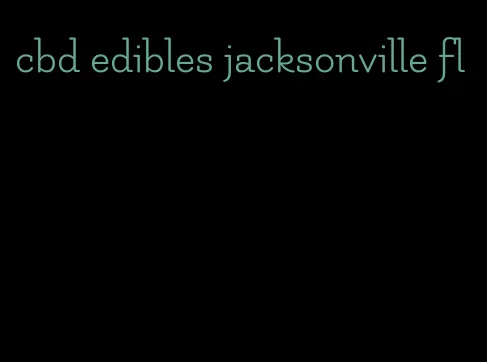 cbd edibles jacksonville fl