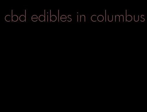 cbd edibles in columbus