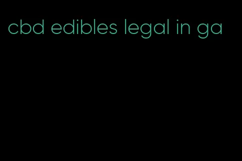 cbd edibles legal in ga