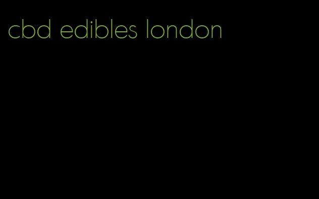 cbd edibles london