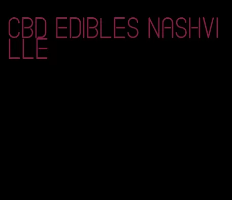 cbd edibles nashville