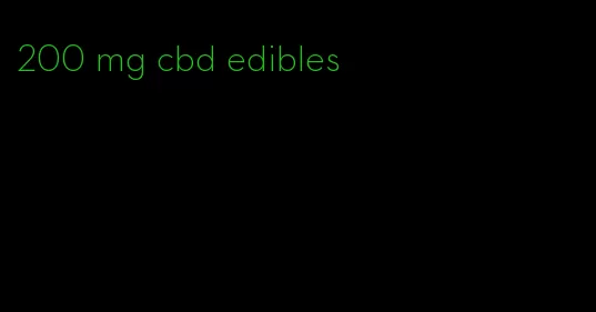 200 mg cbd edibles