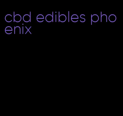 cbd edibles phoenix