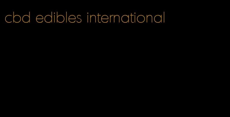 cbd edibles international