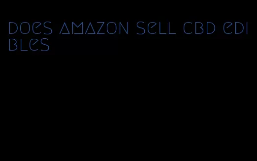 does amazon sell cbd edibles