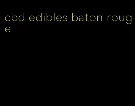 cbd edibles baton rouge