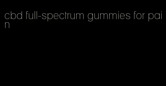 cbd full-spectrum gummies for pain