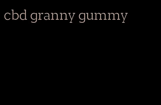 cbd granny gummy