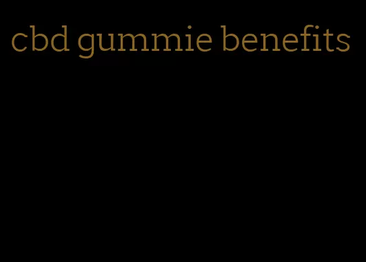 cbd gummie benefits