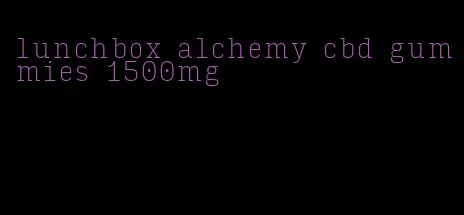 lunchbox alchemy cbd gummies 1500mg