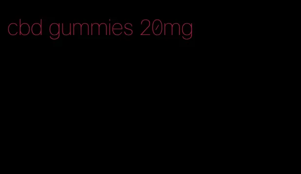 cbd gummies 20mg