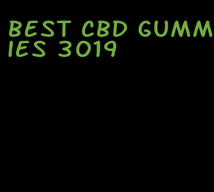 best cbd gummies 3019