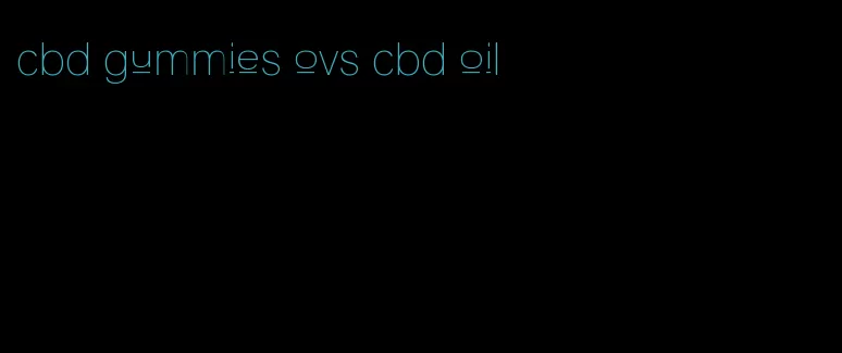 cbd gummies ovs cbd oil