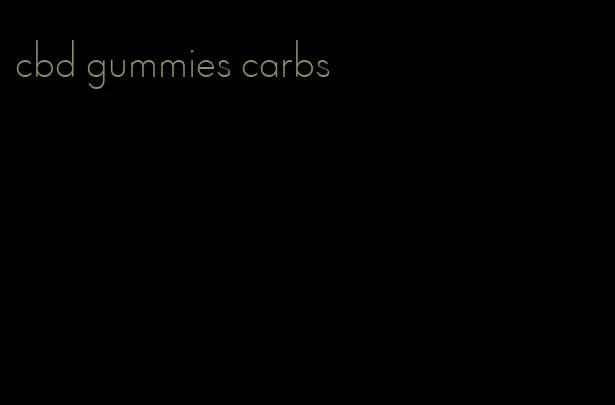 cbd gummies carbs