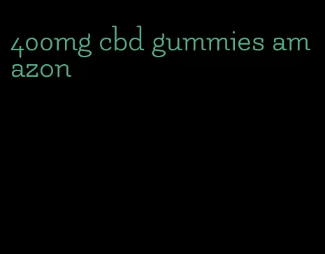 400mg cbd gummies amazon