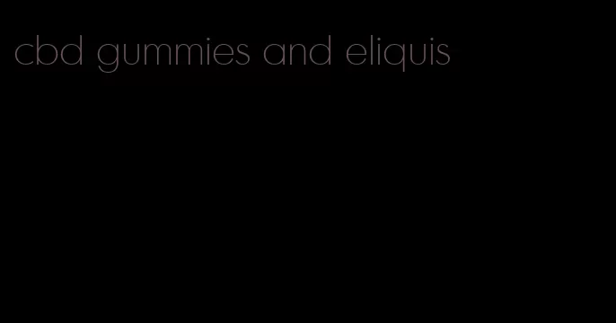 cbd gummies and eliquis