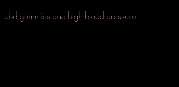 cbd gummies and high blood pressure