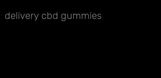 delivery cbd gummies