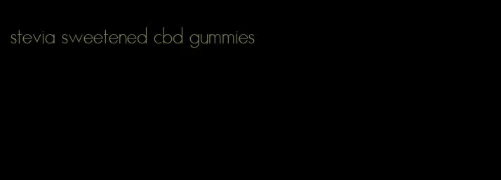 stevia sweetened cbd gummies