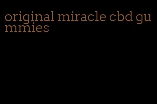 original miracle cbd gummies