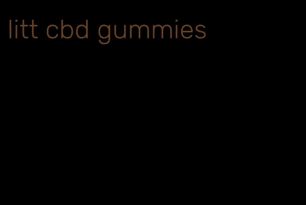 litt cbd gummies