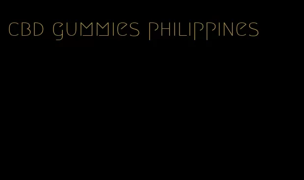 cbd gummies philippines