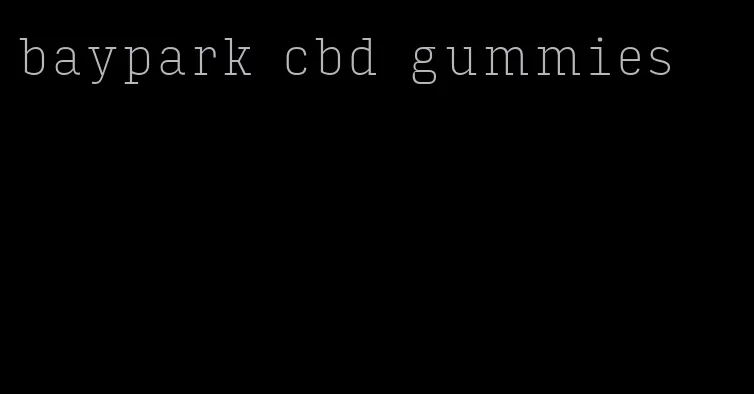 baypark cbd gummies