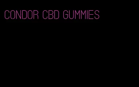 condor cbd gummies