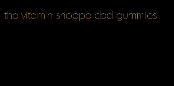 the vitamin shoppe cbd gummies