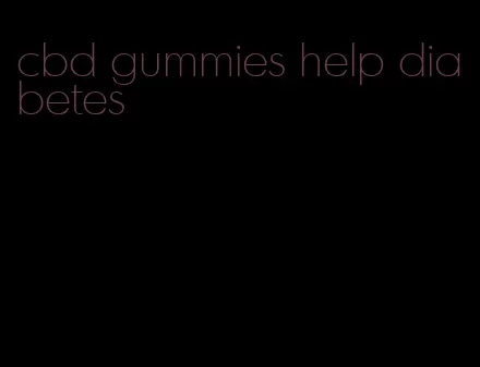 cbd gummies help diabetes