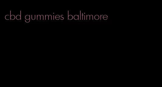 cbd gummies baltimore