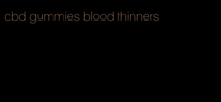 cbd gummies blood thinners