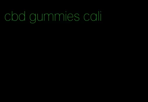 cbd gummies cali