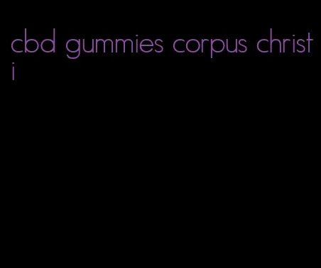 cbd gummies corpus christi